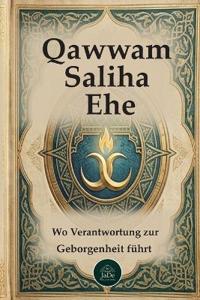 Qawwam . Saliha . Ehe