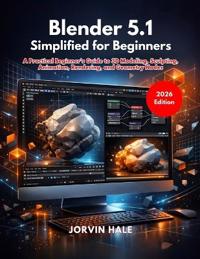 Blender 5.1 Simplified for Beginners