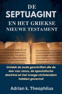 de Septuagint En Het Griekse Nieuwe Testament