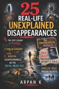 25 Real-Life Unexplained Disappearances