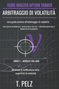 Arbitraggio Di Volatilità (Master Option Trader Serie)