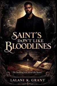 Saint's Don't Like Bloodlines