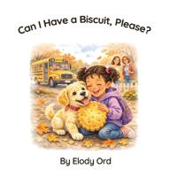 Dixon, B: Can I Have a Biscuit, Please?