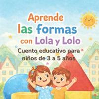 Aprende las Formas con Lola y Lolo