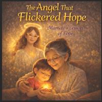 The Angel That Flickered Hope