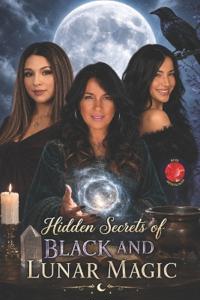 Hidden Secrets of Black and Lunar Magic