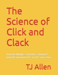 The Science of Click and Clack