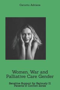 Women, War and Palliative Care Gender