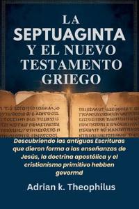 La Septuaginta Y El Nuevo Testamento Griego