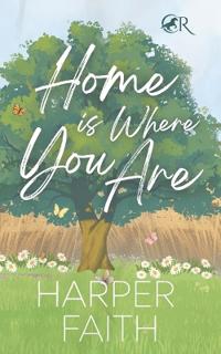 Home Is Where You Are