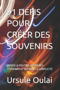 91 Défis Pour Créer Des Souvenirs