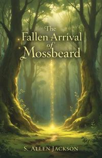 The Fallen Arrival of Mossbeard