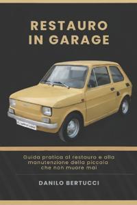 Restauro in garage la Fiat 126