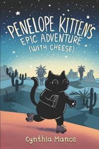 Penelope Kitten's Epic Adventure (with cheese)