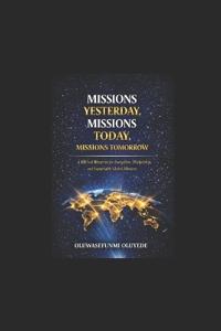 Missions Yesterday, Missions Today, Missions Tomorrow
