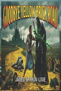 Goodbye Yellow Brick Road