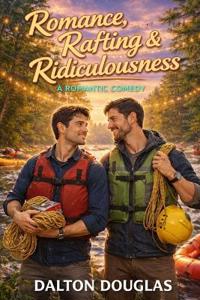 Romance, Rafting & Ridiculousness
