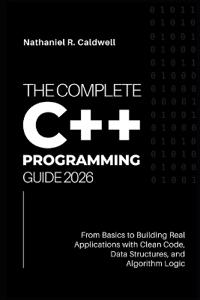 The Complete C++ Programming Guide 2026