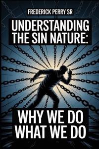 Understanding the Sin Nature