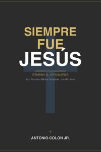 Siempre Fue Jesús