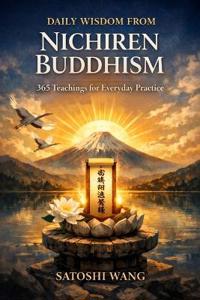 Daily Wisdom from Nichiren Buddhism