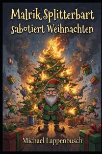 Malrik Splitterbart sabotiert Weihnachten