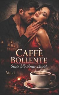 Caffè Bollente Vol. 1