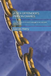 A Sex Offender's Prison Diaries
