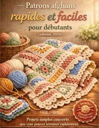 Patrons afghans rapides et faciles pour débutants (édition 2026)