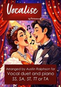 Vocalise (Rachmaninoff) - vocal duet with piano. SA ST TT TA