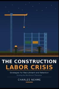The Construction Labor Crisis