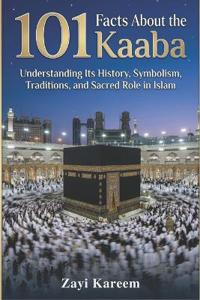 101 Facts About the Kaaba