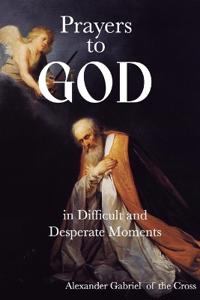 Prayers to God in Difficult and Desperate Moments