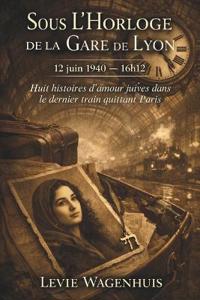 Sous l'Horloge de la Gare de Lyon