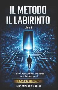 Il Metodo - Il Labirinto