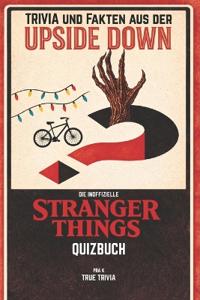Quiz & Fakten aus dem Upside Down