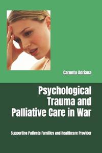 Psychological Trauma and Palliative Care in War