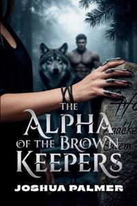 The Alpha of the Brown Keepers