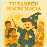 Tu También Haces Magia