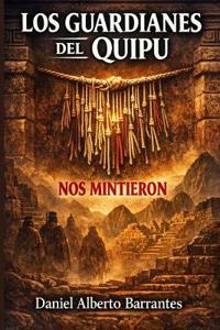 Los Guardianes Del Quipu