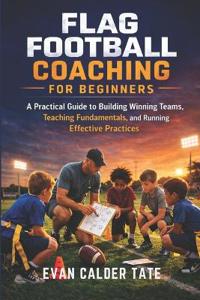 Flag Football Coaching for Beginners