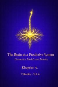 A., K: Brain as a Predictive System