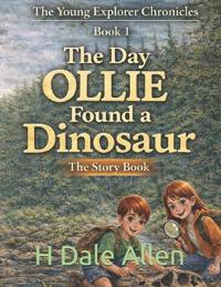 The Day Ollie Found a Dinosaur