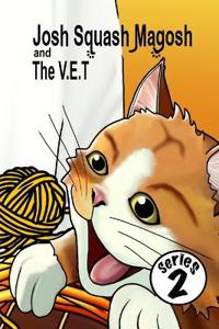 Josh Squash Magosh and the V.E.T.