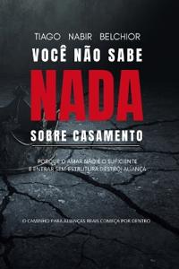 Você não sabe nada sobre Casamento.