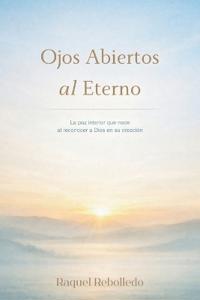 Ojos Abiertos al Eterno