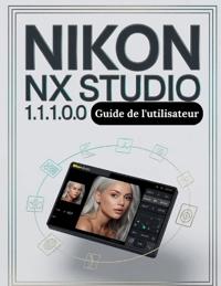 Nikon NX Studio 1.10.0 Guide de l'utilisateur