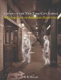 Ghosts of the New York Subway