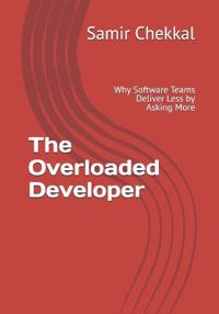 The Overloaded Developer