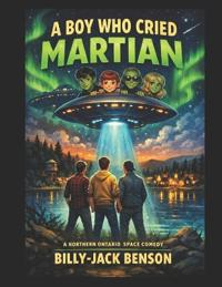 A Boy Who Cried Martian